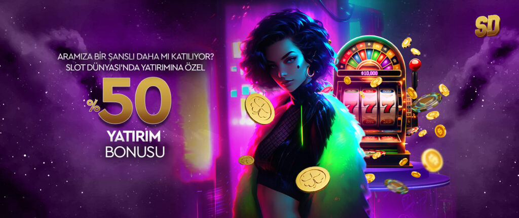 Slotdünyası yatırım bonusu